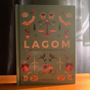 Lagom; The Swedish Art of Balanced Living Book